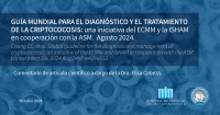 GUÍA MUNDIAL PARA EL DIAGNÓSTICO Y EL TRATAMIENTO DE LA CRIPTOCOCOSIS:  una iniciativa del ECMM y la ISHAM en cooperación con la ASM. Agosto 2024.